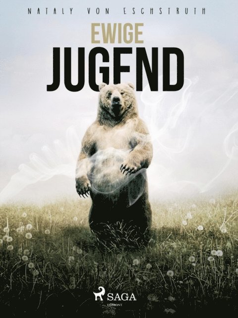 Nataly von Eschstruth - Ewige Jugend, E-bok
