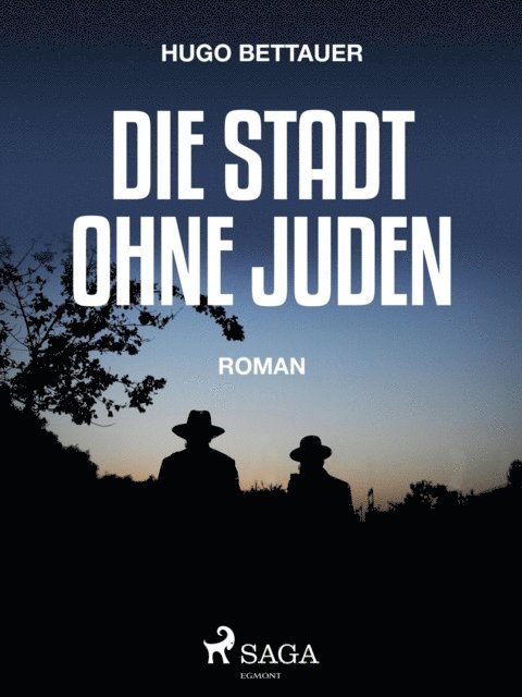 Hugo Bettauer - Die Stadt ohne Juden, E-bok