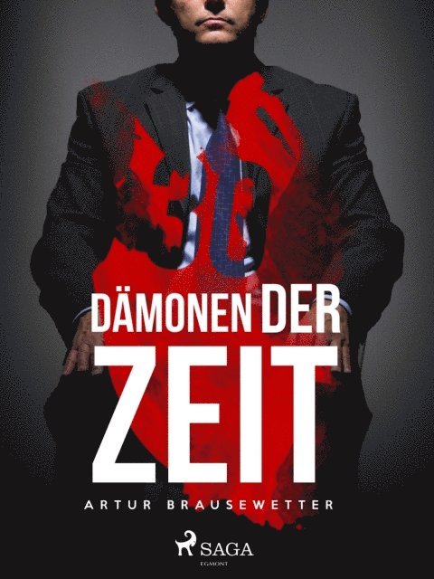 Artur Brausewetter - Dämonen der Zeit, E-bok