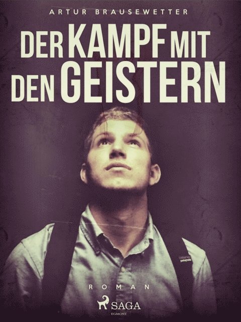Artur Brausewetter - Der Kampf mit den Geistern, E-bok