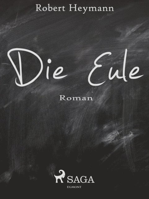 Robert Heymann - Die Eule, E-bok