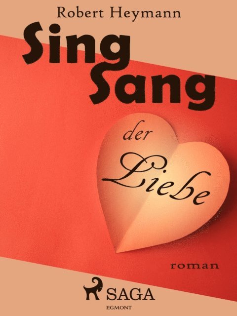 Robert Heymann - Sing-Sang der Liebe, E-bok