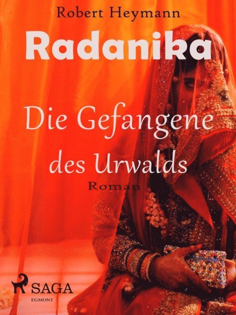 Robert Heymann - Radanika. Die Gefangene des Urwalds, E-bok