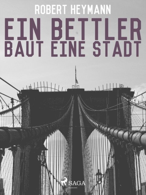 Robert Heymann - Ein Bettler baut eine Stadt, E-bok