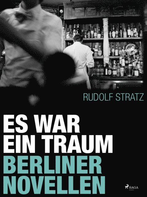 Es war ein Traum. Berliner Novellen