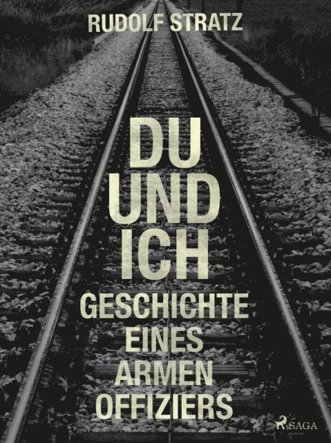 Du und ich. Geschichte eines armen Offiziers