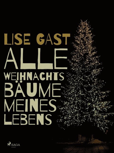 Lise Gast - Alle Weihnachtsbäume meines Lebens, E-bok. Tillgänglighet: Lägg i varukorg