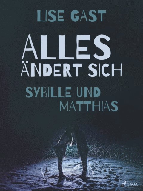 Lise Gast - Alles ändert sich - Sybille und Matthias, E-bok. Tillgänglighet: Lägg i varukorg