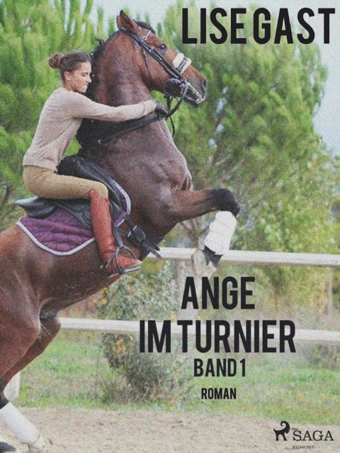 Lise Gast - Ange im Turnier - Band 1, E-bok. Tillgänglighet: Lägg i varukorg