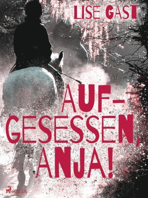Lise Gast - Aufgesessen, Anja!, E-bok. Tillgänglighet: Lägg i varukorg
