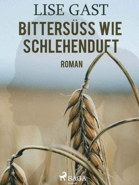 Lise Gast - Bittersüss wie Schlehenduft, E-bok. Tillgänglighet: Lägg i varukorg