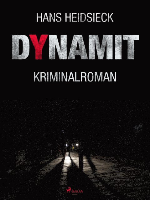 Hans Heidsieck - Dynamit, E-bok