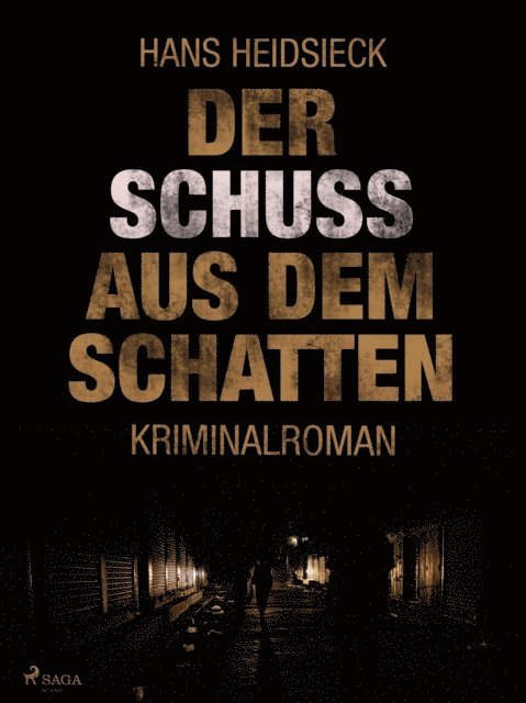 Hans Heidsieck - Der Schuss aus dem Schatten, E-bok
