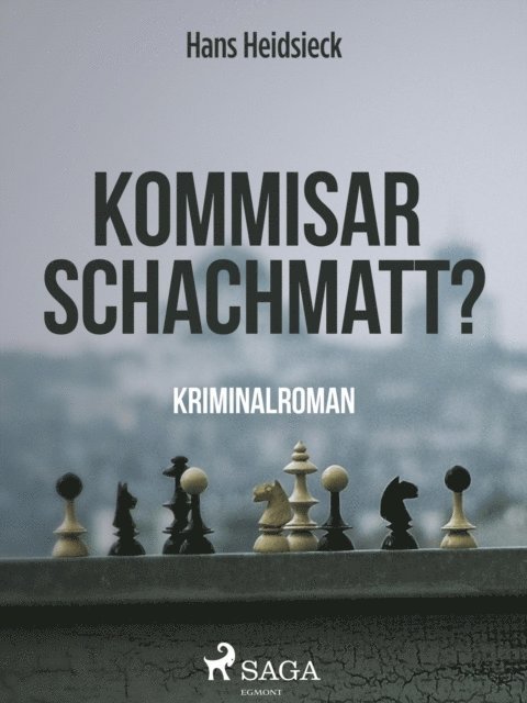 Hans Heidsieck - Kommissar - schachmatt?, E-bok
