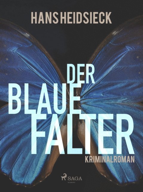 Hans Heidsieck - Der blaue Falter, E-bok