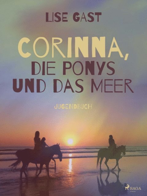 Lise Gast - Corinna, die Ponys und das Meer, E-bok. Tillgänglighet: Lägg i varukorg