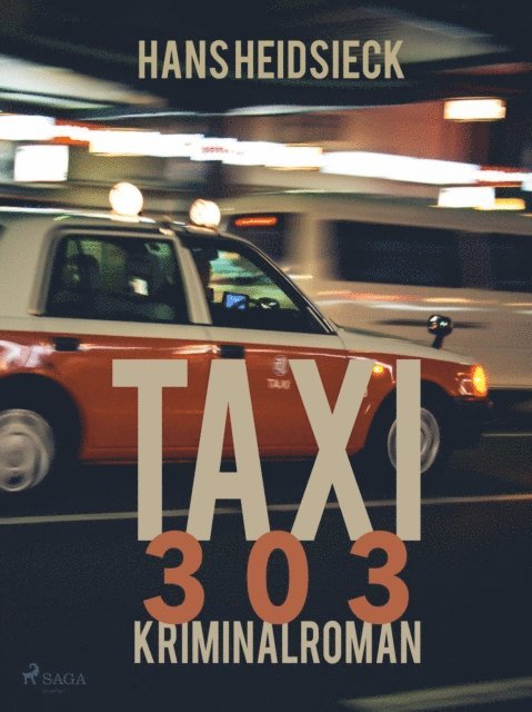 Hans Heidsieck - Taxi 303, E-bok