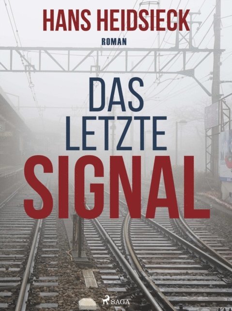 Hans Heidsieck - Das letzte Signal, E-bok