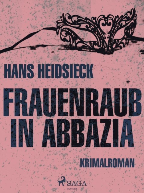 Hans Heidsieck - Frauenraub in Abbazia, E-bok