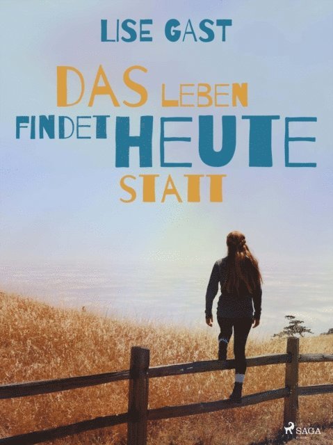 Lise Gast - Das Leben findet heute statt, E-bok. Tillgänglighet: Lägg i varukorg
