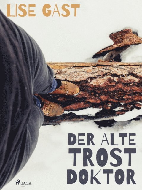 Lise Gast - Der alte Trostdoktor, E-bok. Tillgänglighet: Lägg i varukorg