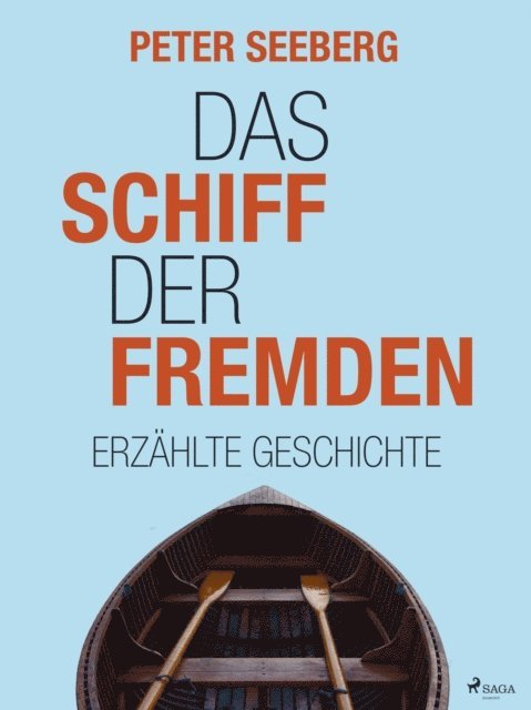 Peter Seeberg - Das Schiff der Fremden, E-bok