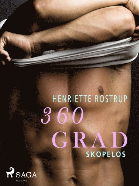 Henriette Rostrup - 360 Grad - Skopelos (Erotische Geschichten, Band 8), E-bok
