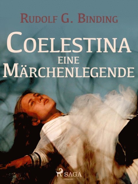 Rudolf G. Binding - Coelestina. Eine Märchenlegende, E-bok. Tillgänglighet: Lägg i varukorg