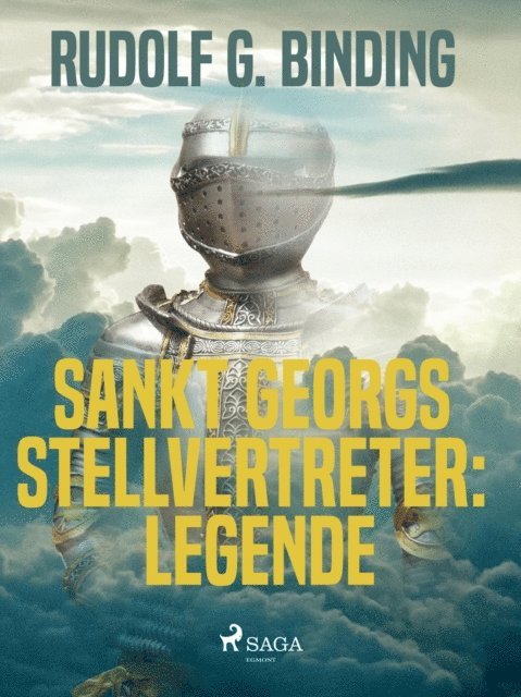 Rudolf G. Binding - Sankt Georgs Stellvertreter: Legende, E-bok