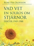 Vad vet en solros om stjrnor? : dikter 1949-1988