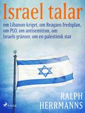 Israel talar: om Libanon-kriget, om Reagans fredsplan, om PLO, om antisemitism, om Israels grnser, om en palestinsk stat