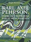 Karl Axel Pehrson, fdd 1921: konstens baron Mnchhausen