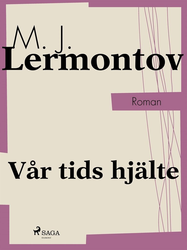 Michaïl Lermontov - Vår tids hjälte, E-bok