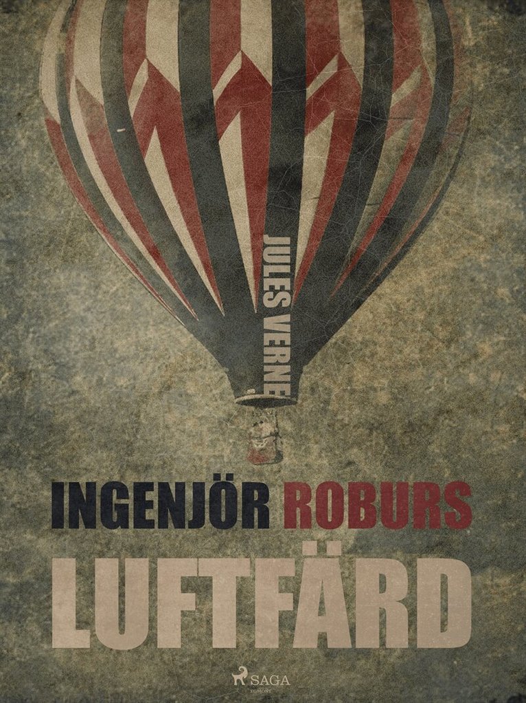 Jules Vernes - Ingenjör Roburs Luftfärd, E-bok