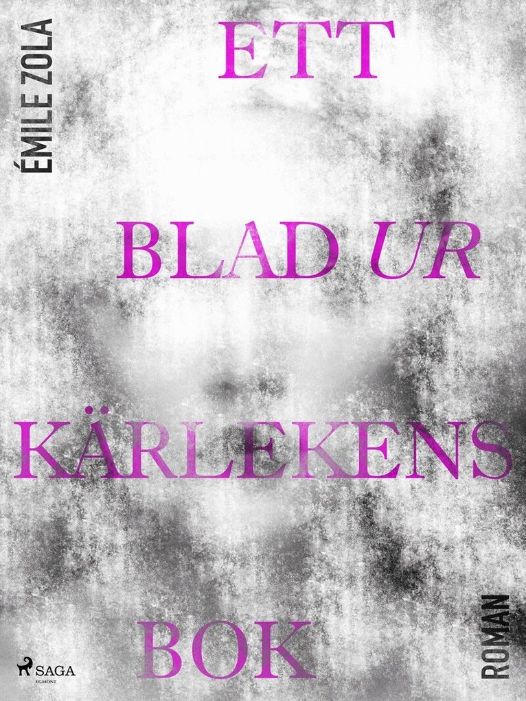 Émile Zola - Ett blad ur kärlekens bok, E-bok