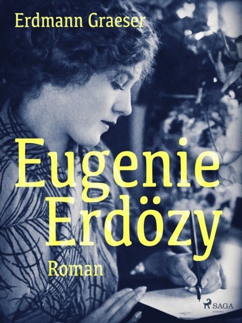 Erdmann Graeser - Eugenie Erdözy, E-bok