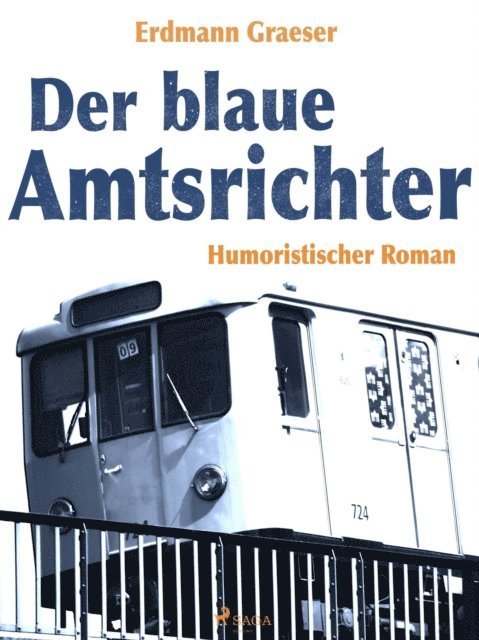 Erdmann Graeser - Der blaue Amtsrichter, E-bok