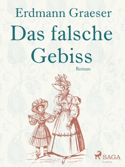 Erdmann Graeser - Das falsche Gebiss, E-bok