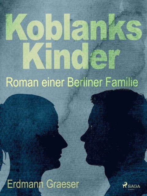 Erdmann Graeser - Koblanks Kinder, E-bok