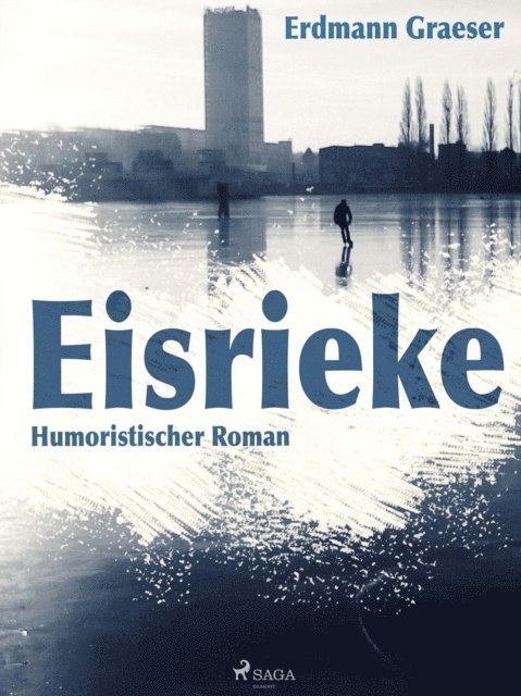 Erdmann Graeser - Eisrieke, E-bok