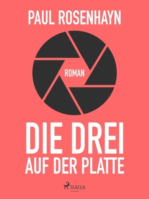 Paul Rosenhayn - Die Drei auf der Platte, E-bok
