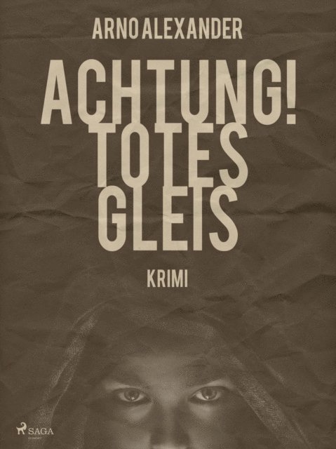 Arno Alexander - Achtung! Totes Gleis, E-bok