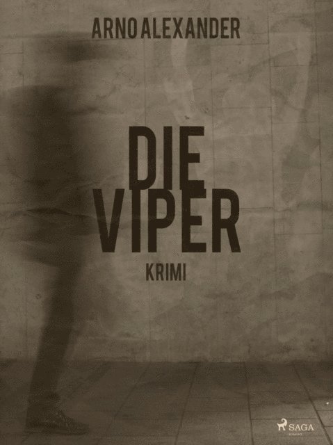 Arno Alexander - Die Viper, E-bok