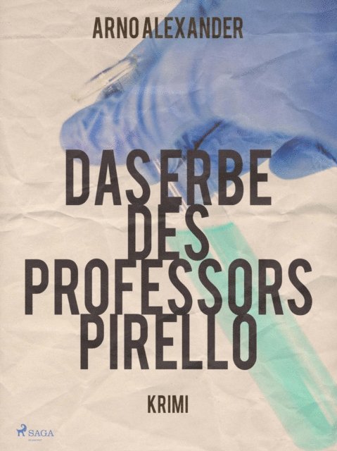 Arno Alexander - Das Erbe des Professors Pirello, E-bok