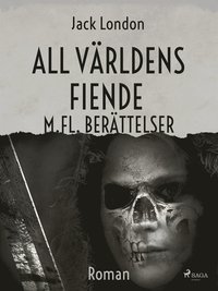 e-Bok All världens fiende m. fl. berättelser <br />                        E bok