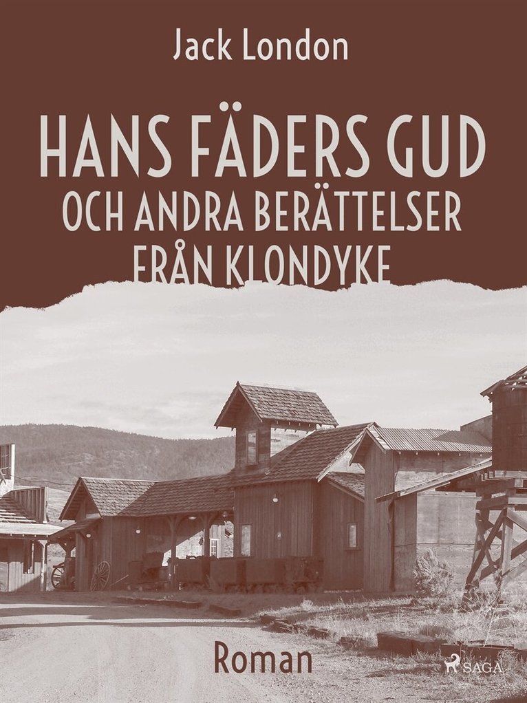 Jack London - Hans fäders gud och andra berättelser från Klondyke, E-bok