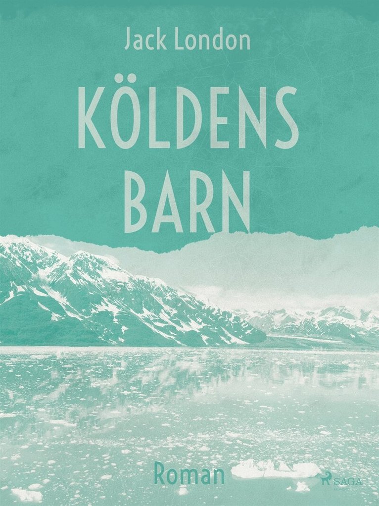 Jack London - Köldens barn, E-bok