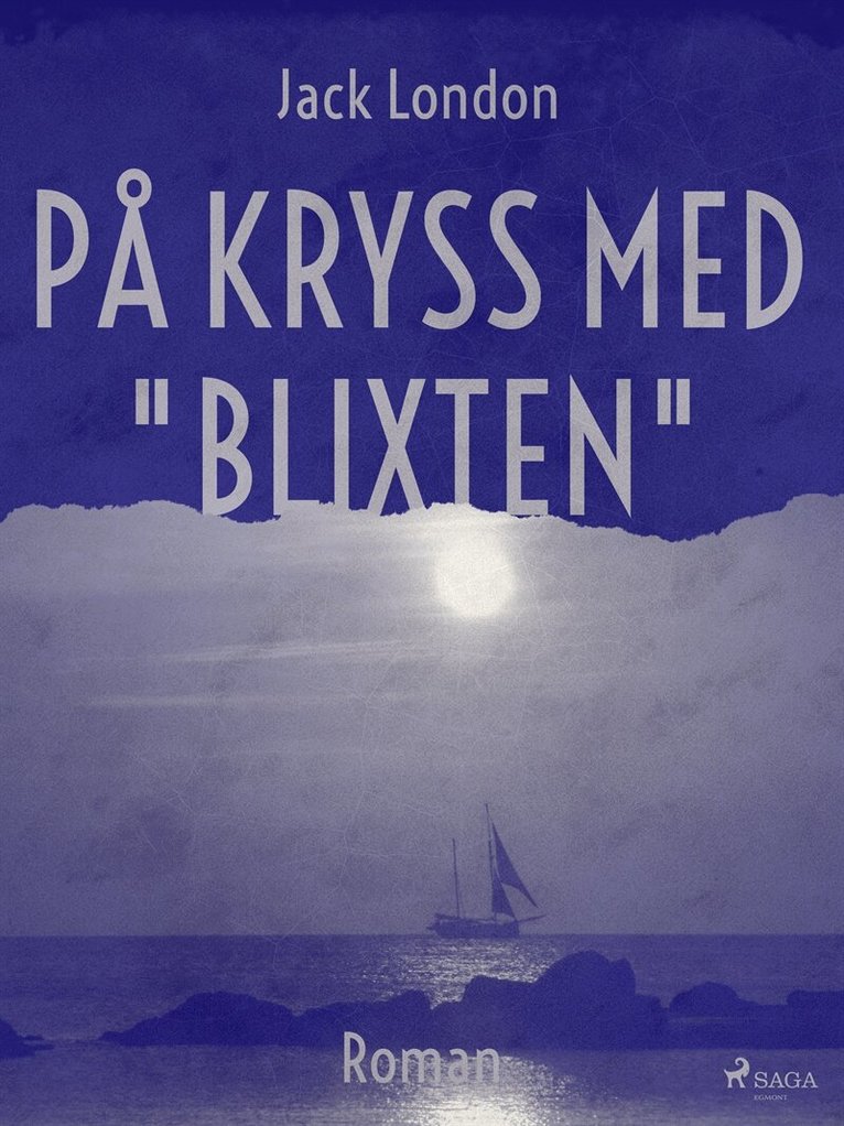 Jack London - På kryss med 'Blixten', E-bok