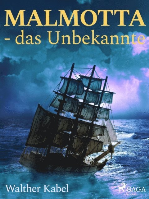 Walther Kabel - Malmotta - das Unbekannte, E-bok