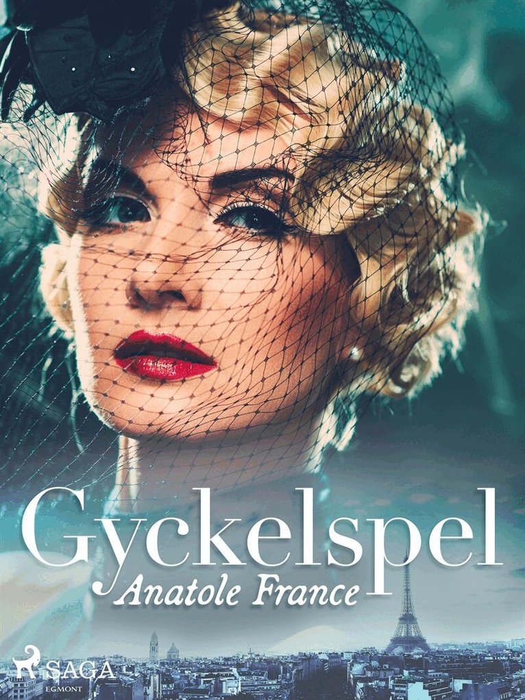 Anatole France - Gyckelspel, E-bok